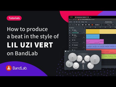 How to produce a Lil Uzi Vert style beat using BandLab's free web Mix Editor