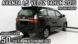 HARGA MOBIL BEKAS TOYOTA AVANZA TAHUN 2015 - 2018 MURAH 50 JUTA NEGO