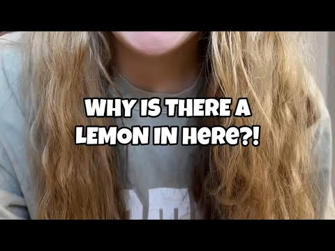 WHY IS THERE A LEMON IN HERE?!