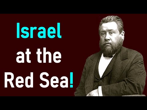 Israel at the Red Sea! - Charles Spurgeon Audio Sermon