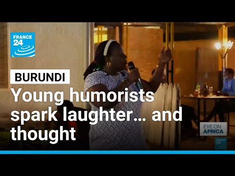 In Burundi, young humorists spark laughter… and thought • FRANCE 24 English