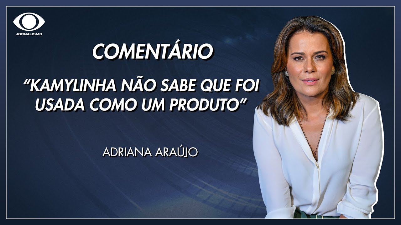 Adriana Kamylinha não sabe que foi usada como um produto | Jornal da Band