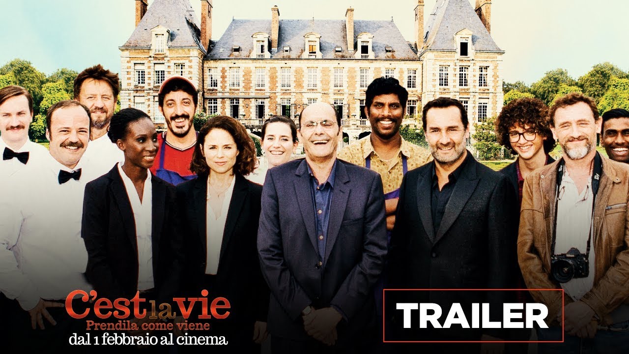 C'est la vie - Prendila come viene anteprima del trailer