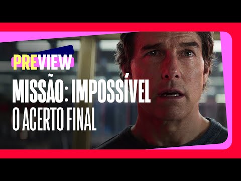 Preview - Missão: Impossível - O Acerto Final