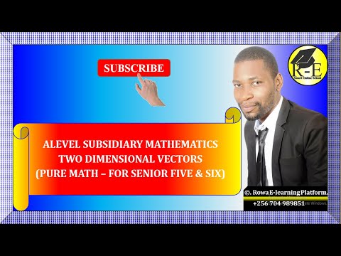 001 – ALEVEL SUBSIDIARY MATHEMATICS| TWO DIMENSIONAL VECTORS (PURE)| FOR SENIOR 5 & 6