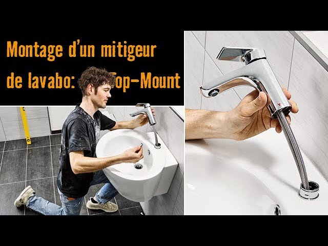 Installer un robinet de lavabo avec le système Top Mount