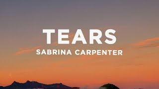 Sabrina Carpenter - Tears (Lyrics)