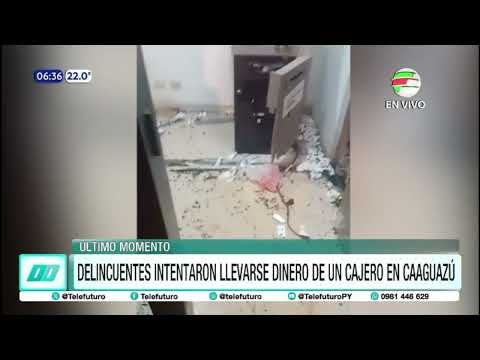 Delincuentes intentaron llevarse dinero de un cajero en Caaguazú