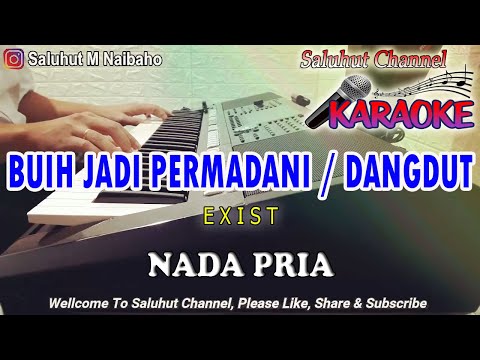 BUIH JADI PERMADANI ll KARAOKE DANGDUT ll EXIST ll NADA PRIA F=DO