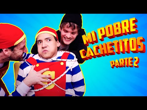 MI POBRE CACHETITOS PARTE 2 - CACHETES LA SERIE