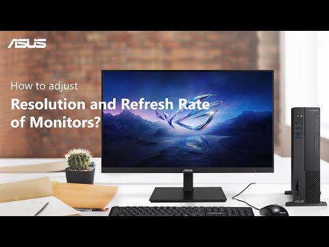 How to Adjust Resolution and Refresh Rate of Monitors    | ASUS SUPPORT