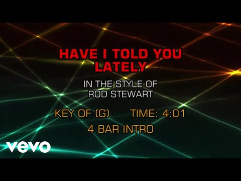 Rod Stewart – Have I Told You Lately (I Love You) (Karaoke)