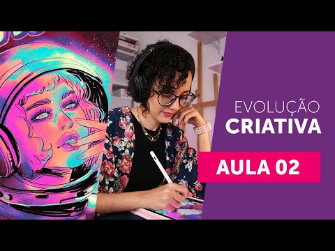 AULA 02 | Evolução Criativa: Como deixar de COPIAR e começar a CRIAR