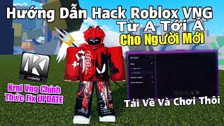 Cách Cài Hack ROBLOX VNG Blox Fruits Trên Điện Thoại Krnl VNG Chính Thức Fix UPDATE chi tiết dễ hiểu