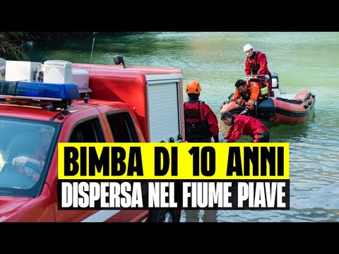 ULTIM’ORA BIMBA DI 10 ANNI DISPERSA NEL FIUME PIAVE: SI È TUFFATA E NON È RIEMERSA