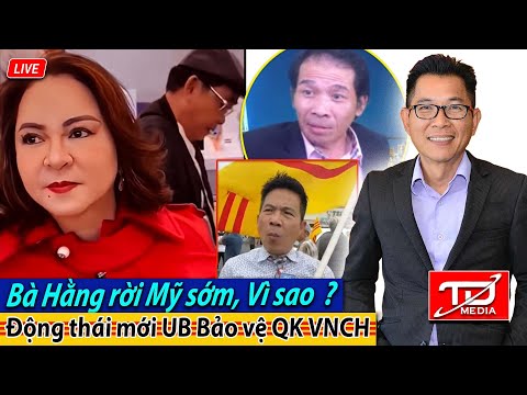 Bà Hằng rời Mỹ sớm, Vì sao ? Trương Quốc Huy dính kiện lần 2 ? Động thái mới UB Bảo vệ Quốc Kỳ VNCH