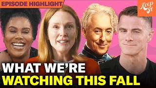 Fall TV & Film PREVIEW: A Different World, Julianne Moore, and Traitors With Normies??