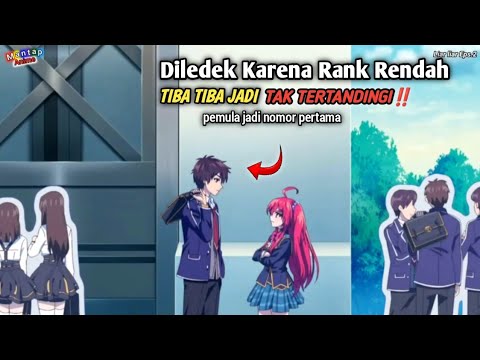 diledek karena rank rendah tiba tiba jadi tak tertandingi‼️ alur cerita anime