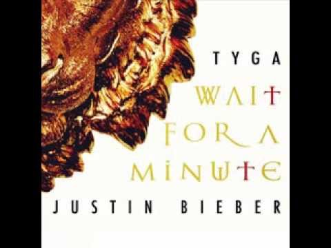 Tyga - Wait For A Minute ft. Justin Bieber (Official Audio)