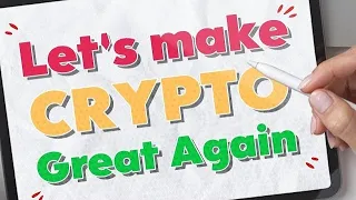 Let's make CRYPTO Great Again