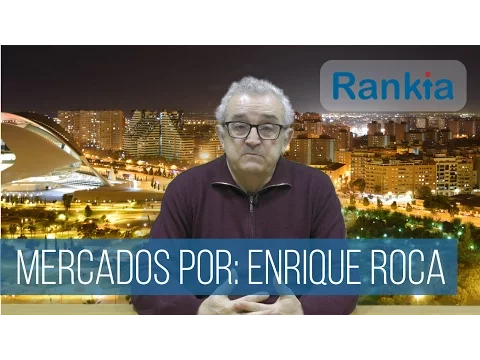 Visión semanal de los mercados por Enrique Roca, lunes 23 de Enero de 2017.