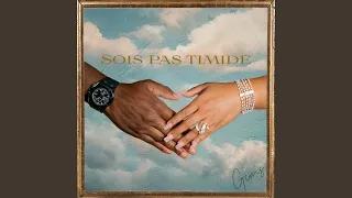 SOIS PAS TIMIDE