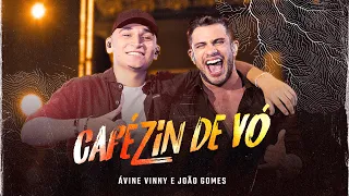 Cafézin de Vó  - Ávine Vinny e João Gomes