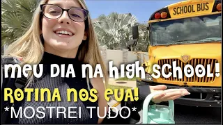 MEU DIA NA ESCOLA AMERICANA ! MINHA ROTINA NA HIGH SCHOOL DOS ESTADOS UNIDOS! ROTINA DO DIA NOS EUA!
