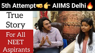 Uncut True Story : 5th Attempt ⏭️ AIIMS Delhi | 380/720 in NEET 2016 to 🎉691/720 in NEET 2020