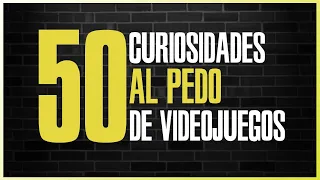 50 CURIOSIDADES al PEDO de VIDEOJUEGOS