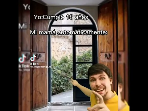 Mi mamá cuando cumpla 18 años: