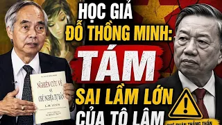 🟢 22.4.26 HỌC GIẢ ĐỖ THÔNG MINH: TÁM SAI LẦM LỚN CỦA TỔNG TÔ 📱