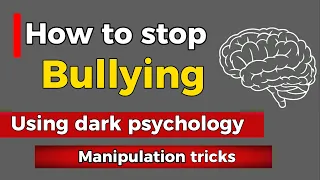 Defeat Bullying: Mastering Dark Manipulation - Part 1 | Stop Bullying