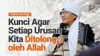 Kunci Agar Setiap Urusan Kita Ditolong oleh Allah -  MQ Pagi Dari Masjid Daarut Tauhiid Bandung