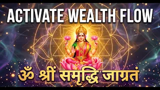 ACTIVATE WEALTH FLOW IN 10 MINUTES : LAKSHMI GURU MANTRA: 432Hz Vedic Choir : 100% INSTANT RESULTS