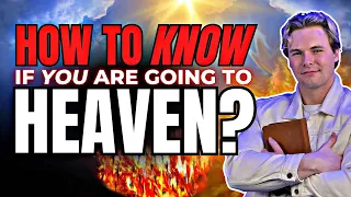 How Do I Know If I'm Going To Heaven??