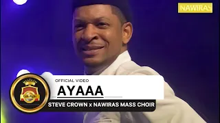 AYAAAAA - Steve Crown x Nations Will Rise And Sing Mass Choir.