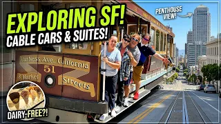 48 Hours in San Francisco | Cable Cars, Penthouse Hotels & Dairy-Free Eats!