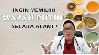 MEMUTIHKAN KULIT WAJAH DENGAN BAHAN-BAHAN ALAMI