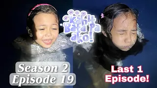 ANG HULING SANDALI | EPISODE 19 | KAHIT BATA PA AKO SEASON 2 | LAST 1 EPISODE