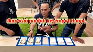Ikan asin pindah ketempat tempe tidak boleh mundur
