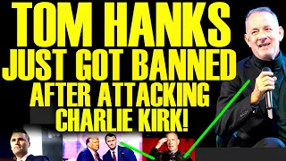 Tom Hanks JUST GOT BANNED Over Mocking Charlie Kirk After His Death! & He Is FREAKING OUT