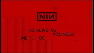 Nine Inch Nails - As Alive As You Need Me To Be (Official Lyric Video)