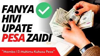 FANYA HIVI UPATE PESA ZAIDI