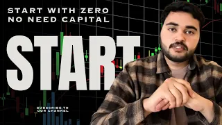 Start Trading With Zero Capital | Learn From Zero | Trading Tips With KIVAN TRADER