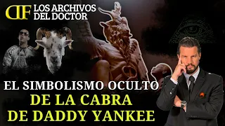 EL SIMBOLISMO OCULTO DE LA CABRA DE DADDY YANKEE