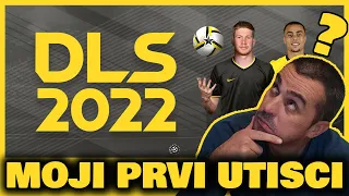 DREAM LEAGUE SOCCER 2022 - MOJI PRVI UTISCI !!!