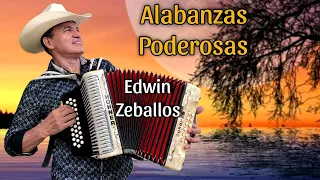 Alabanzas Poderosas Edwin Zeballos