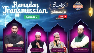 Ramzan Transmission 2026 | Episode 7 | Deeni Rehnumai & Beautiful Naat | Live