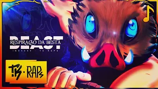 Respiração da Besta│Inosuke Hashibira│Feat @VoiceMakers (Kimetsu no Yaiba)│TK RAPS